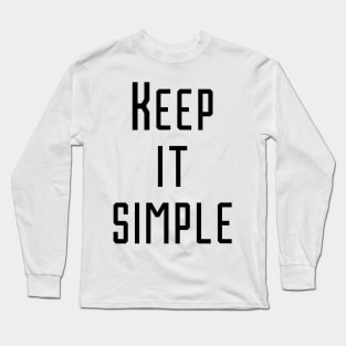 Simple is beautiful Long Sleeve T-Shirt